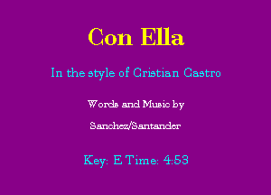 Con Ella

In the style of Crbtlan Castro

Words and Mums by
Saxwhcszanmndcr

Key, ETime 4 53