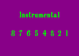 Instrumental

87654321