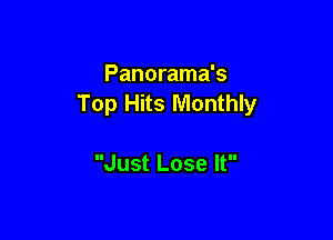 Panorama's
TopHHsMthw

Just Lose It