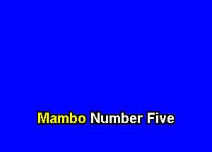 Mambo Number Five