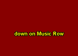down on Music Row