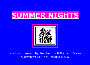 SUMMER NIGHTS

7v
g
words and music by Jim Jacobs 8e Warren Casey
Copyright Edwin H. Morris 8e Co.