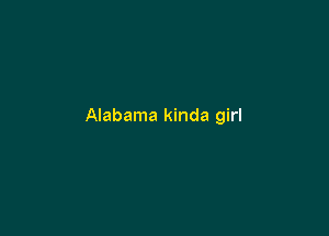 Alabama kinda girl