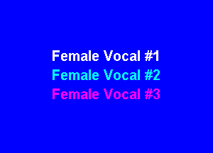 Female Vocal in
Female Vocal 12