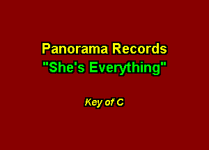 Panorama Records
She's Everything

Key of C