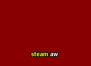 steam aw