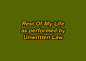 Rest Of My Life

as performed by
Unwritten Law