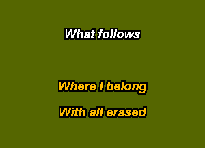 What fouo ws

Where I belong

With alt erased