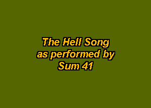 The Hell Song

as performed by
Sum 41