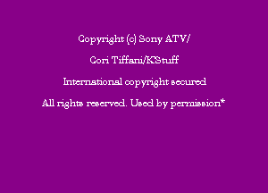 Copyright (c) Sony ATVI
Cori TiffanifK'Stuff
hman'onal copyright occumd

All righm marred. Used by pcrmiaoion