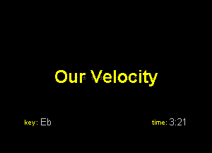 Oun Velocity