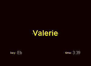 Valerie