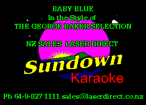 BABY BLUE

EB) 64-9-82? 1-1-1-1 sales(5)laserdirect.co.nz