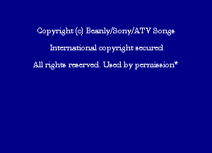 Copyright (c) BcanlnyonylATV Songs
hmmdorml copyright wound

All rights macrmd Used by pmown'