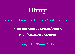 Dlrrty
style of Christina Aguileraffeat. Badman

Words and Music by Aguilxn'afSn'nsonJ
Noblcfh'luhmmnodJCammn

KEYS Gm Time 405