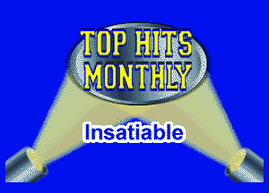Insatiable