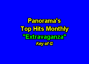 Panorama's
Top Hits Monthly

Extravaganza
Key of G