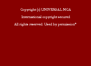 Copyright (c) UNIVERSAL MCA
hmmtiorml copyright wound

All rights marred Used by pcrmmoion'