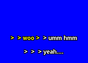 Mtvoo umm hmm

t) yeah....