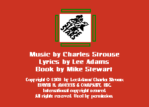 Q

Music by Charles Slrnuse
Lyrics by lee Adams
Book by Mike Slewarl

CqulO 1sz Ir twamwcmu Shun
WM! H. mm 213 S cumun. lit.
Illuurtiui awful tuuul
all run quml llxul l1 puu'niuu