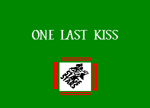 ONE IAST KISS

m