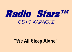 mm 5mg 7'

CEMG KARAOKE

We All Sleep Alone