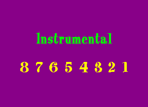 Instrumental

87654321