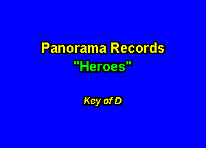 Panorama Records
Heroes

Key of D