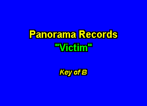 Panorama Records
Victim

Key of 8