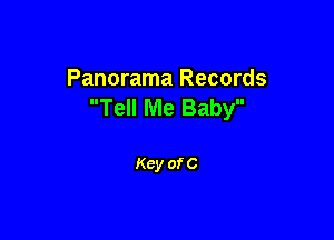 Panorama Records
Tell Me Baby

Key of C