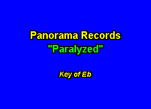 Panorama Records
Paralyzed

Key of Eb