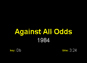 AgainsbAlb Odds
1984

keVI Db