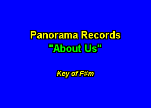 Panorama Records
About Us

Key of Ram