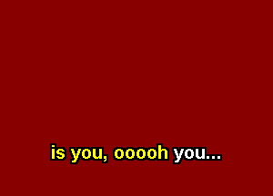 is you, coach you...
