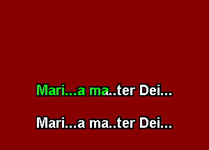 Mari...a ma..ter Dei...

Mari...a ma..ter Dei...