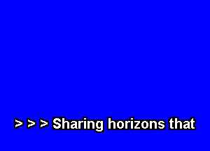 ) Sharing horizons that