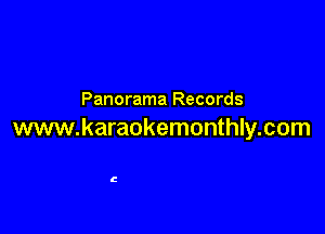 Panorama Records

www.karaokemonthly.com
