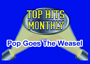Pop Goes The Weasel