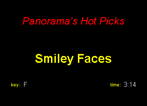 Panorama's Hot Picks

Smiley Faces

timei 314