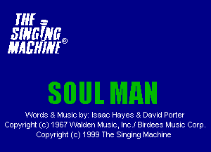 If -

5136096
HABHINIQ)

Wotds 8 MUSIC by Isaac Hayes 8 Dawd Porter
Copyrigm (c) 1957 Walden Musuc. Inc! Blrdees Music Corp.
Copyright (c) 1999 The Singing Machine