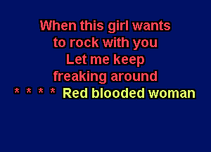 Red blooded woman
