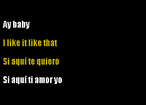 111! balm
I like it like that

5i auuite uuiero

5i auuiti amowo