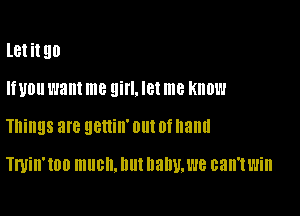 let it!!!)
HUD want me Eli. I8! me KNOW

Things SIB genin' 0!!! 0f hand

mm 100 mucn.l1utl1anv.we can't win