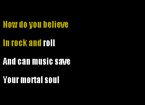 HOW!!!) U0 IlBIiBUB

III I'OBK allll l0
And can music 83118

Yourmonal SOUI