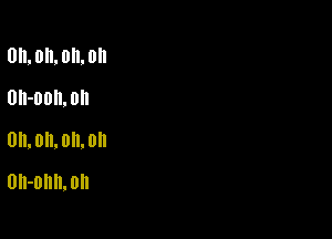 0h, 0. 0. 0h

0h-00ll.0ll
0H, on, 0h, 0
0h-0l1l1.0l1