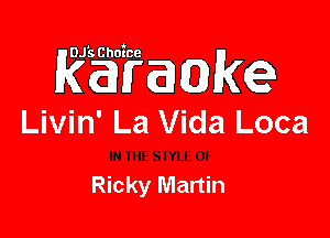 REFanQ

Livin' La Vida Loca

Ricky Martin