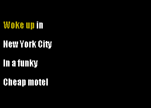 WDKB llll ill
81'! YOIK Gin!
III a fllllKU

Gheall motel