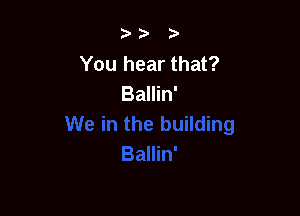 ?) 73'

You hear that?
Ballin'