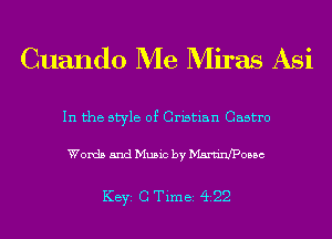 Cuando Me Miras Asi

In the style of Cristian Castro

Words and Music by WOBBC

KEYS C Time 422
