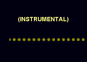 (INSTRUMENTAL)